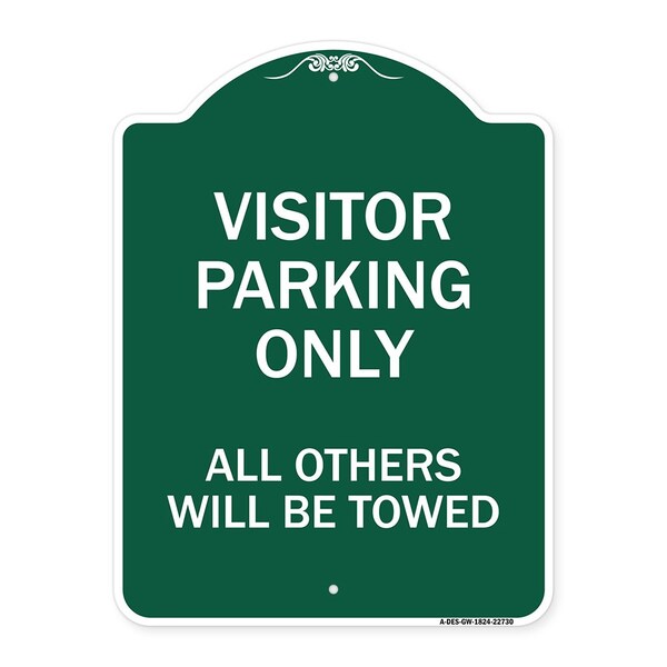 Signmission Visitor Parking All Others Will Towed, Green & White Aluminum Sign, 18" x 24", GW-1824-22730 A-DES-GW-1824-22730 - main